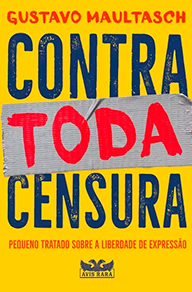Capa do livro "Contra toda censura", de Gustavo Maultasch.