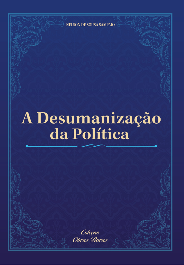 A Desumanização da Política. Capa azul escura com letras amarelo claras.